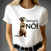 Einfach Nö! T-Shirt