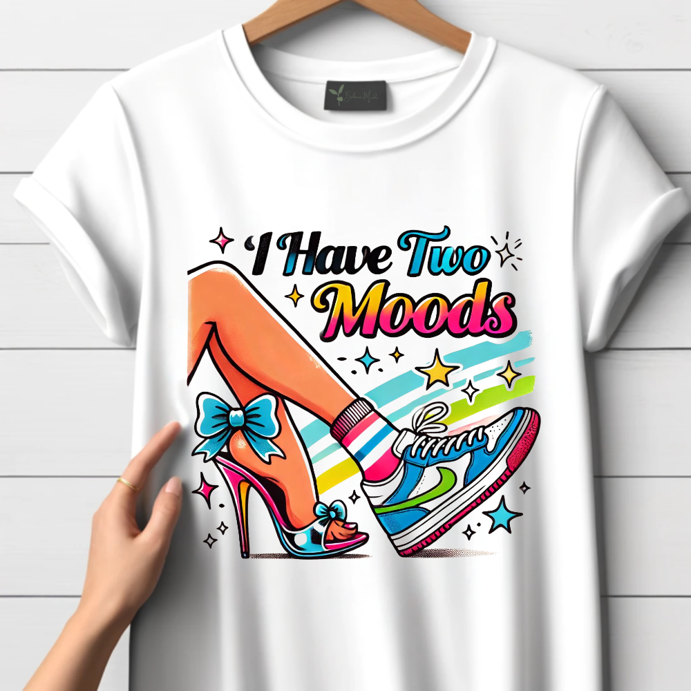 I Have Two Moods - T-Shirt