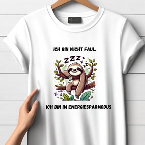 Ich bin nicht faul. Ich bin im Energiesparmodus T-shirt