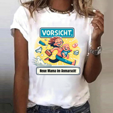 Vorsicht, neue Mama im Anmarsch T-Shirt